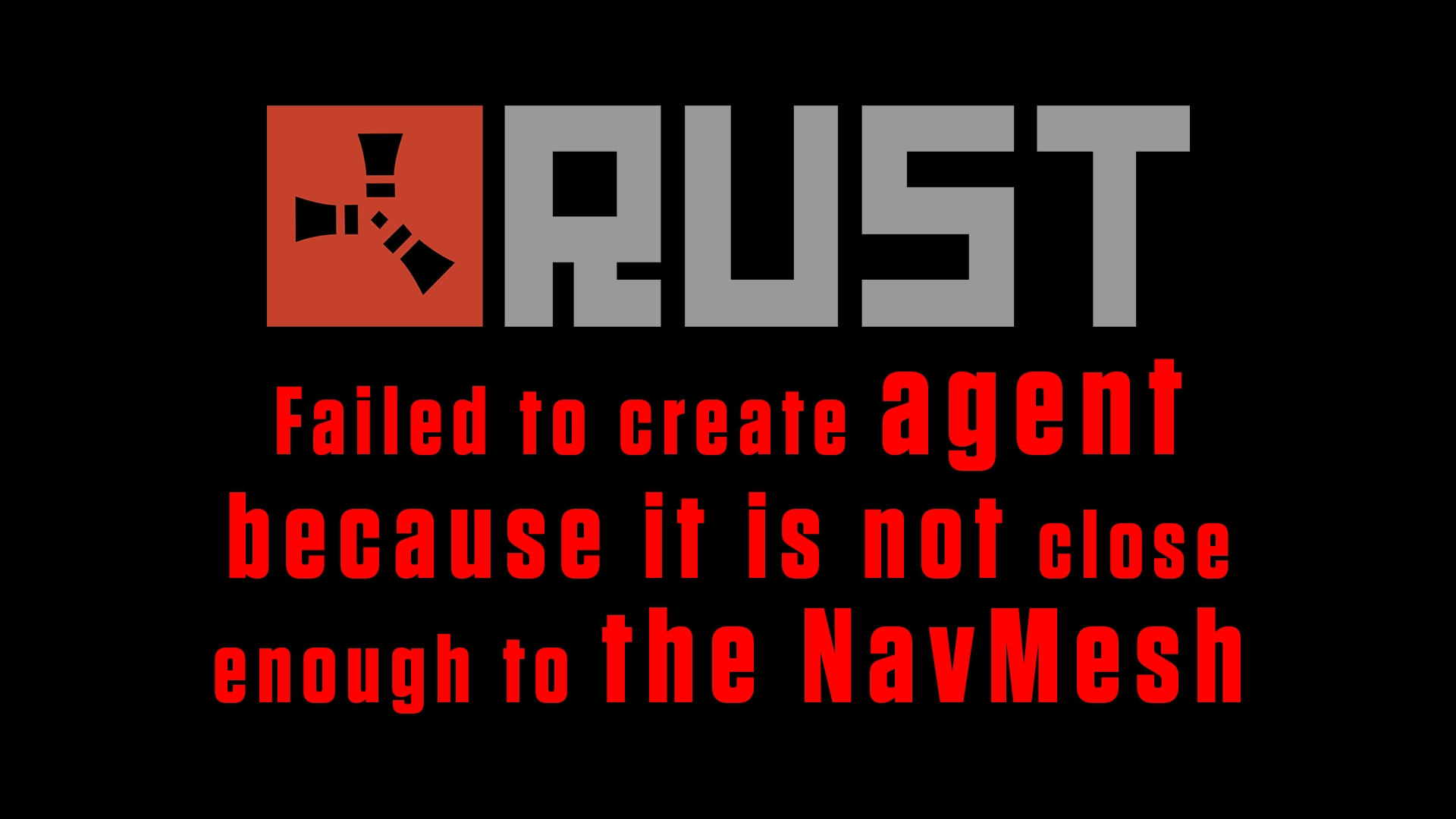 Failed to create agent because it is not close enough to the NavMesh